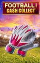 Football - Cash Collect