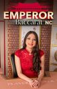 Emperor Baccarat NC